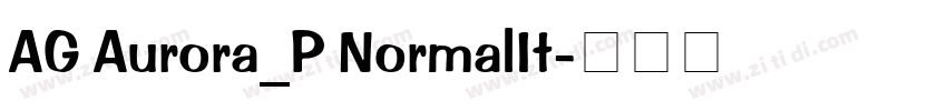 AG Aurora_P NormalIt字体转换